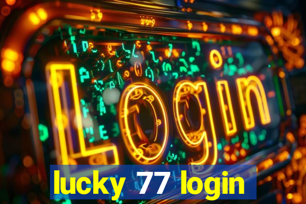 lucky 77 login