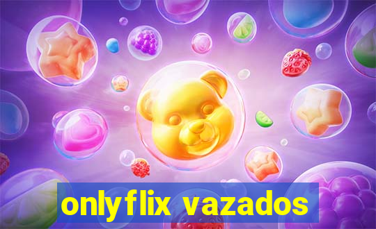 onlyflix vazados