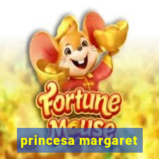 princesa margaret