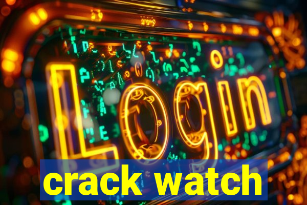 crack watch