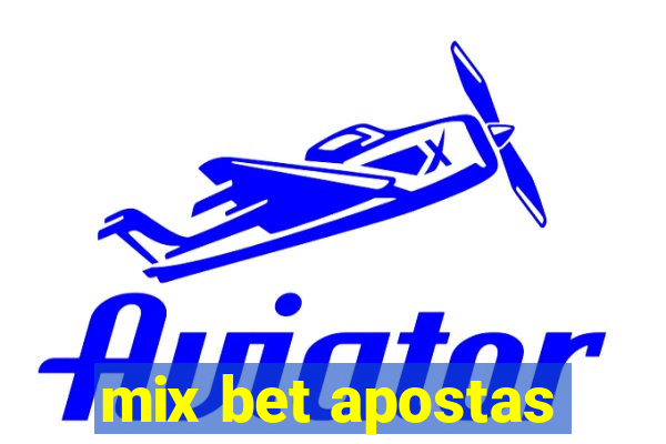 mix bet apostas