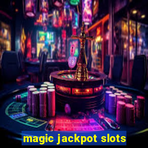 magic jackpot slots