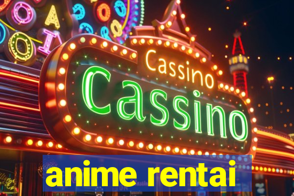 anime rentai