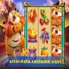 alterdata reclame aqui