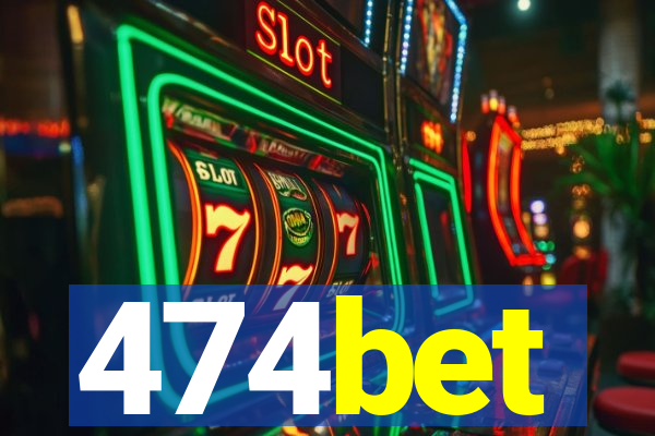 474bet