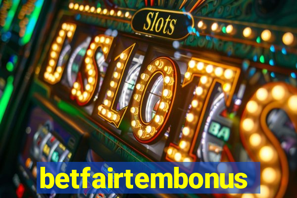 betfairtembonus