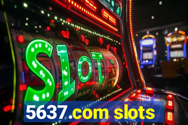 5637.com slots