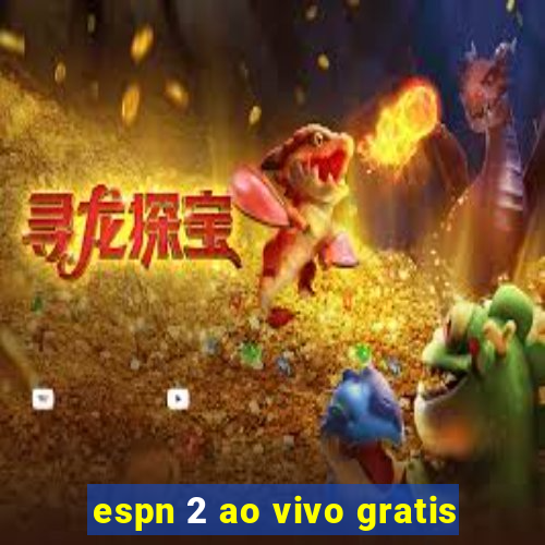 espn 2 ao vivo gratis