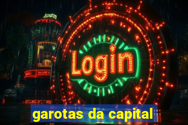 garotas da capital