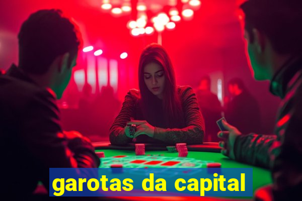 garotas da capital