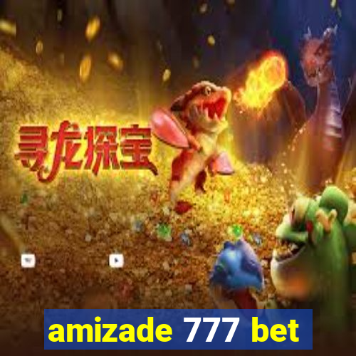 amizade 777 bet