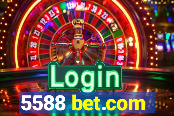 5588 bet.com