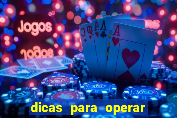 dicas para operar na iq option