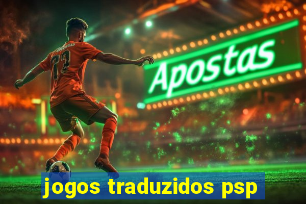 jogos traduzidos psp