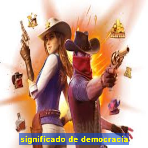 significado de democracia