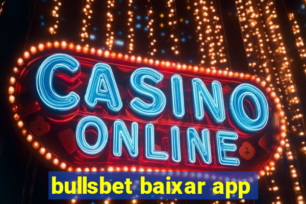 bullsbet baixar app