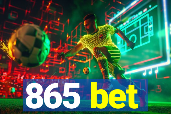 865 bet