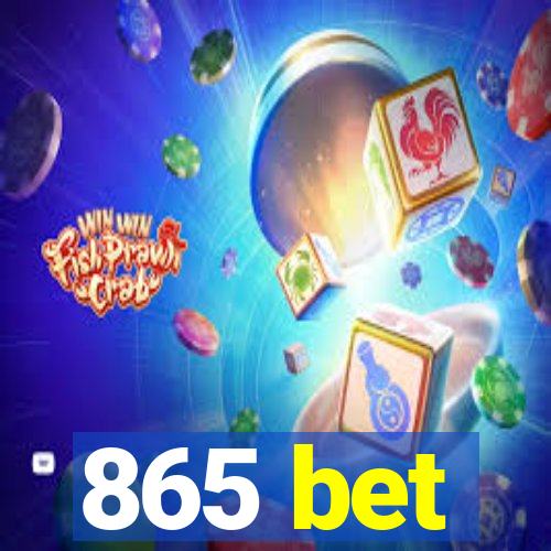 865 bet