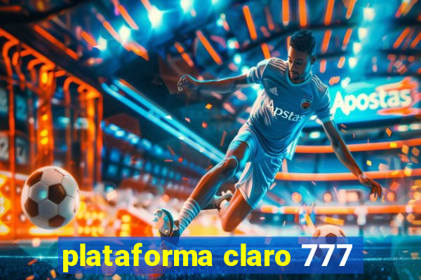 plataforma claro 777