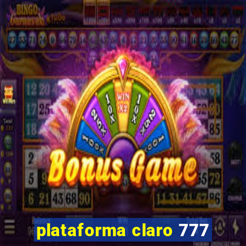 plataforma claro 777