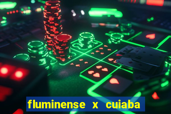 fluminense x cuiaba ao vivo