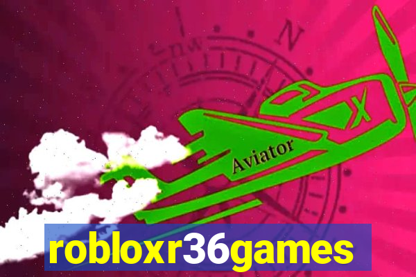 robloxr36games