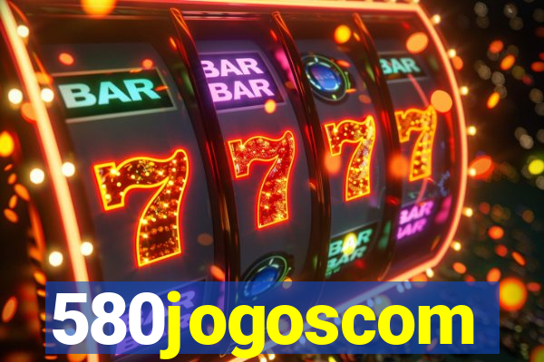 580jogoscom