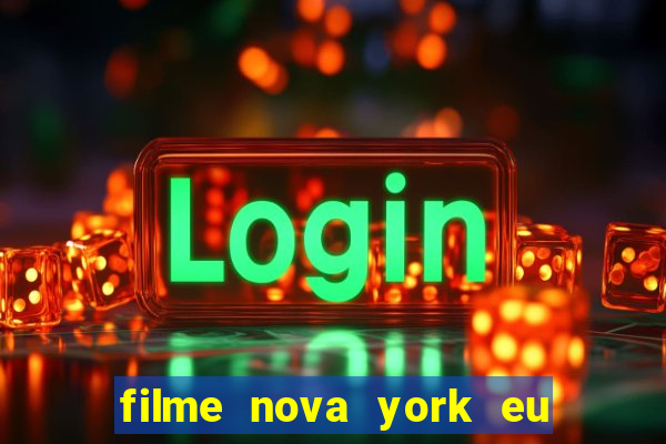 filme nova york eu te amo completo dublado