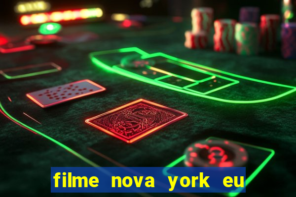 filme nova york eu te amo completo dublado