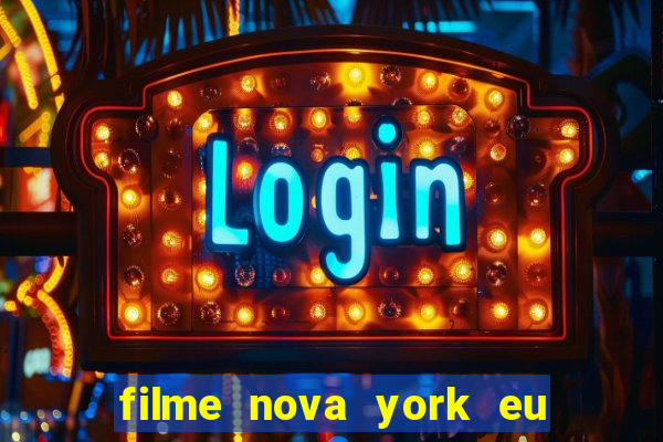 filme nova york eu te amo completo dublado