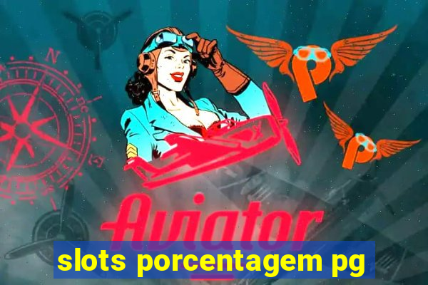 slots porcentagem pg