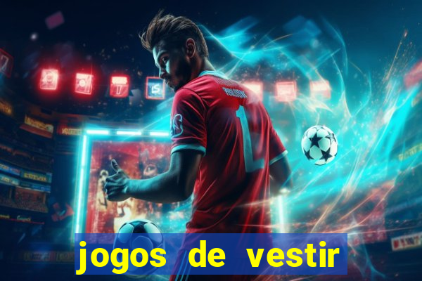 jogos de vestir click jogos