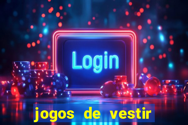 jogos de vestir click jogos