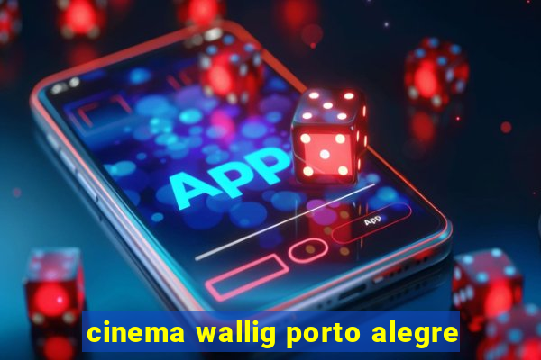 cinema wallig porto alegre