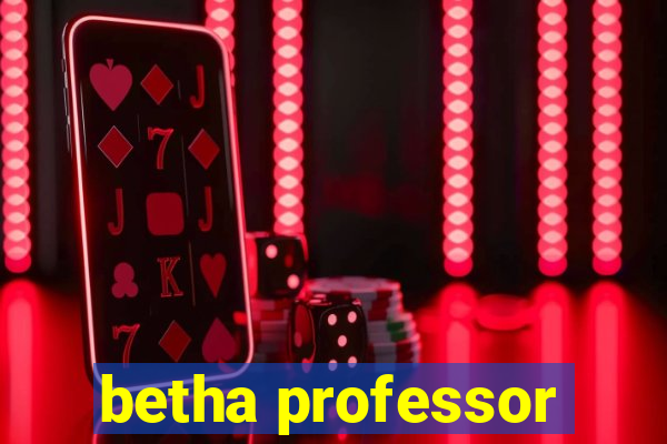 betha professor