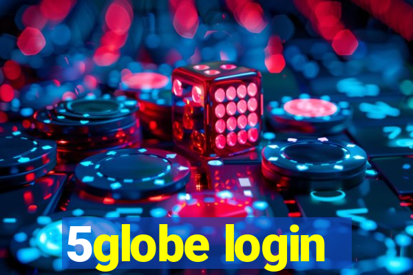 5globe login