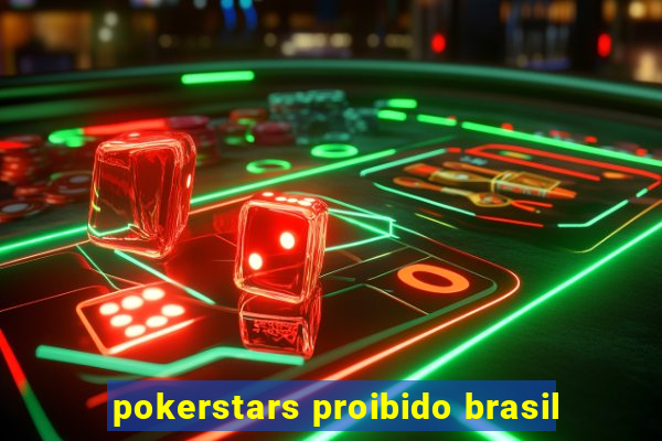 pokerstars proibido brasil