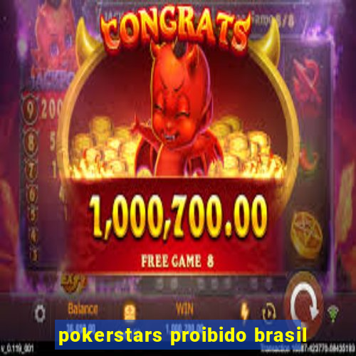 pokerstars proibido brasil