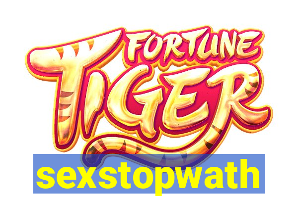 sexstopwath