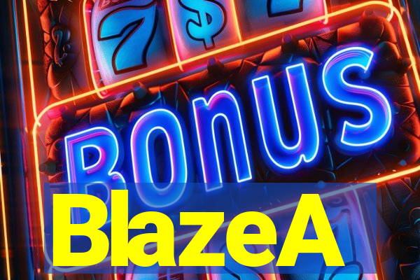 BlazeA