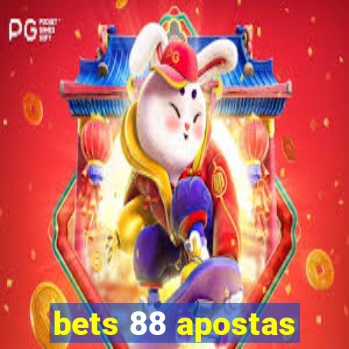 bets 88 apostas