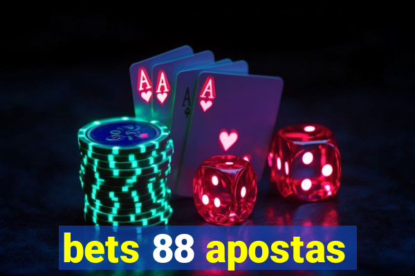 bets 88 apostas