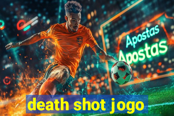 death shot jogo