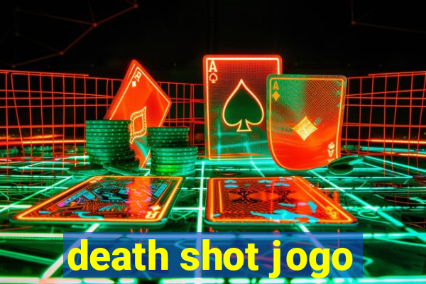 death shot jogo