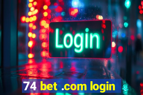 74 bet .com login