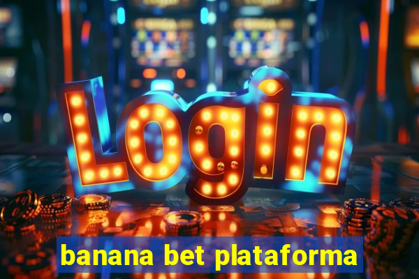 banana bet plataforma