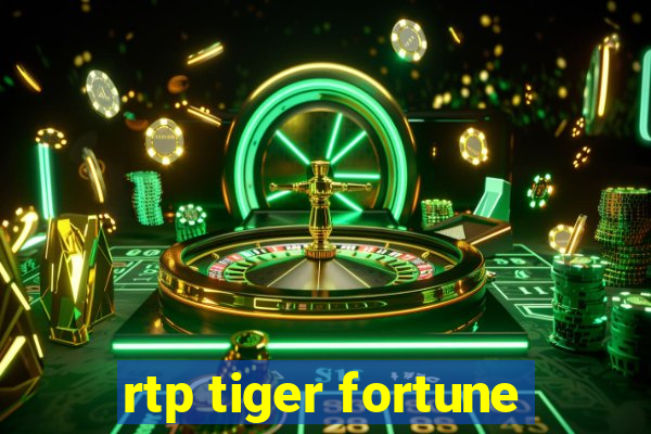 rtp tiger fortune