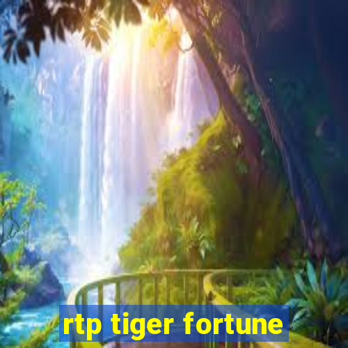 rtp tiger fortune