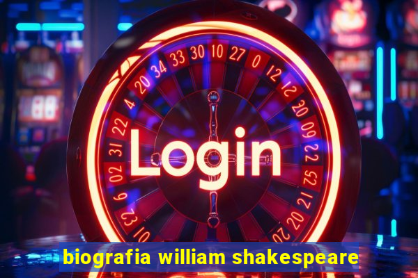 biografia william shakespeare