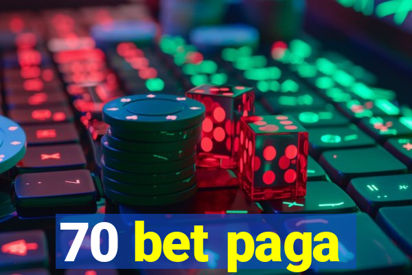 70 bet paga